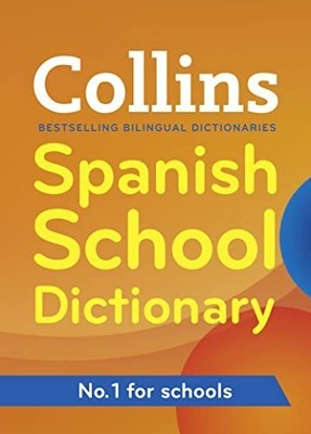 Collins Spanish School Dictionary (Collins Sc by Collins Dictionaries 0007367848