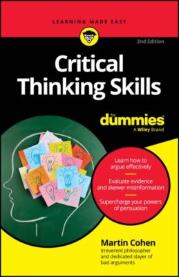 Critical Thinking Skills for Dummies, Paperback by Cohen, Martin, Like New Us...