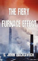 The Fiery Furnace Effect S. John Dackawich Taschenbuch Kartoniert / Broschiert