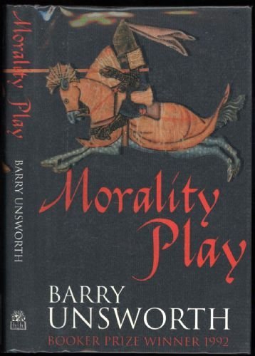 Morality Play-Barry Unsworth