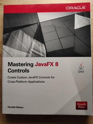 Mastering JavaFX 8 Steuerelemente von Hendrik Ebbers (Taschenbuch, 2014)