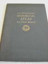 1945  THE WESTMINSTER HISTORICAL ATLAS TO THE BIBLE - Ex-Lib  -  EXC