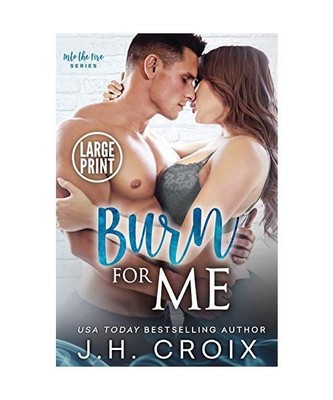 Burn For Me, J. H. Croix