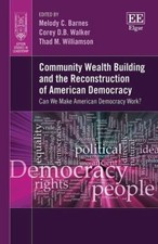 Community Wealth Building and the Reconstruction of American Democracy: Can...