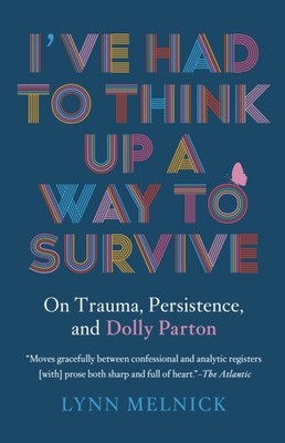 IVE HAD TO THINK UP A WAY TO SURVIVE by Lynn Melnick Paperback Self Help