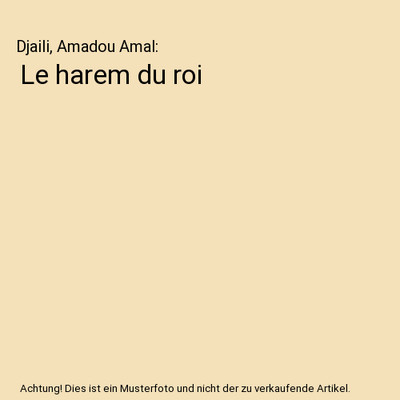 Le harem du roi, Djaili, Amadou Amal