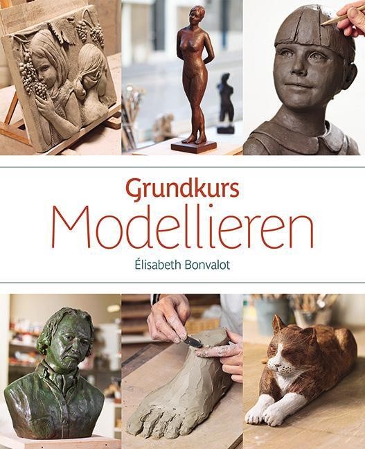 Grundkurs Modellieren Élisabeth Bonvalot