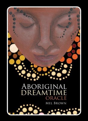 Aboriginal Dreamtime Oracle, Cards by Brown, Mel, Brand New, Free shipping in...