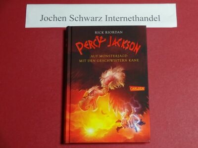 Percy Jackson - auf Monsterjagd mit den Geschwistern Kane. Rick Riordan Riordan,