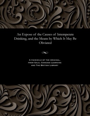Herttell - An Expose of the Causes of Intemperate Drinking and the Me - X555z