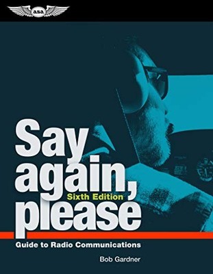 SAY AGAIN, PLEASE: GUIDE TO RADIO COMMUNICATIONS By Bob Gardner **BRAND NEW**