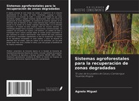 Agnelo Miguel | Sistemas Agroforestales Para La RecuperacióN De Zonas Degradadas