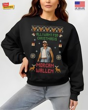 All I Want For Xmas Is Morgan Wallen Sweatshirt, Country Music Christmas Shirt