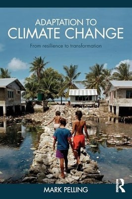 Adaptation to Climate Change: From Re..., Pelling, Mark