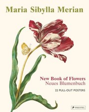 Maria Sibylla Merian: The New Book of Flowers/Neues Blumenbuch | Buch | 97837913