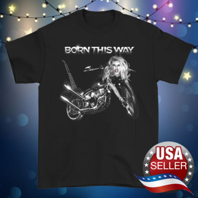 Lady Gaga born this way black T-shirt Unisex tee All sizes S-5Xl