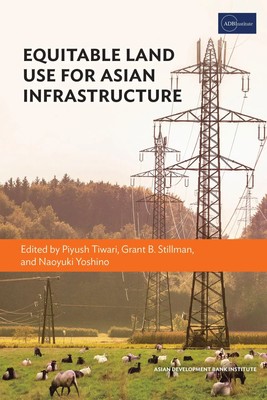 Equitable Land Use for Asian Infrastructure | Grant B. Stillman (u. a.) | Buch