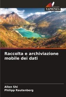 Raccolta E Archiviazione Mobile Dei Dati Allen Shi (U. A.) Taschenbuch 2024