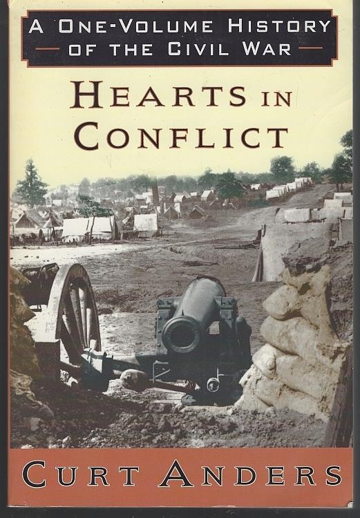 Hearts in Conflict One Volume History Civil War by Curt Anders 1994 Illustrated