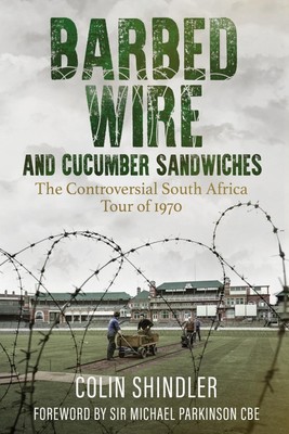 Barbed Wire and Cucumber Sandwiches: The Controversial South African Tour of 197
