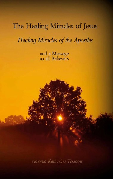 Antonia Katharina Tessnow | The Healing Miracles Of Jesus, Healing Miracles...-image