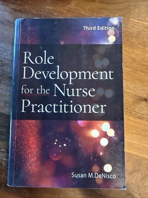Role Development For The Nurse Practitioner Third Edition Paperback