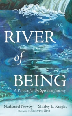 Newby - River of Being - New paperback or softback - X555z