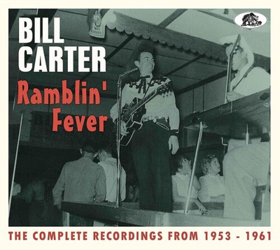 Carter, B: Ramblin' Fever - The Complete Recordings From 195 by Bill Carter [CD]
