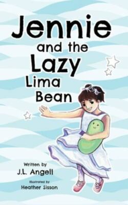 Jennie and the Lazy Lima Bean by Angell, J. L., Brand New, Free shipping in t...
