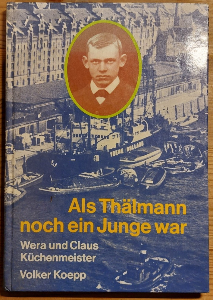 Als Thälmann noch ein Junge war.  Claus Küchenmeister, Y99.2 - Küchenmeister, Wera, Claus Küchenmeister  und Volker Koepp