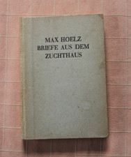Max Hoelz - Briefe aus dem Zuchthaus - Egon Erwin Kisch - 1927