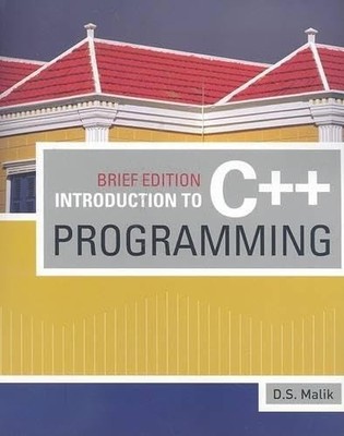 Introduction to C++ Programming: Brief E..., D.S. Malik