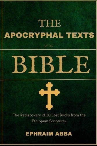 Ephraim Abba The Apocryphal Texts Of The Bible (Tascabile)