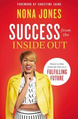 Success from the Inside Out: Power to Rise from the Past to a Fulfilling - GOOD
