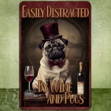 Pug Sign Easily Distracted by Wine metal tin home bar wall art decor funny