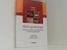 Makropathologie: Lehrbuch und Atlas zur Befun...