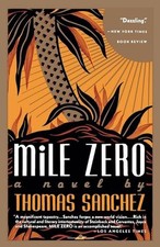 Mile Zero by Thomas Sanchez (English) Paperback Book