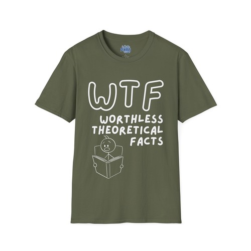 WTF Worthless Theoretical Facts Funny Grad Shirt 2025 | Sarcastic Unisex Tee - Picture 8 of 16