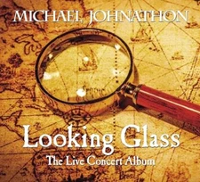Looking Glass: Live Concert Album [Audio CD] JOHNATHON,MICHAEL