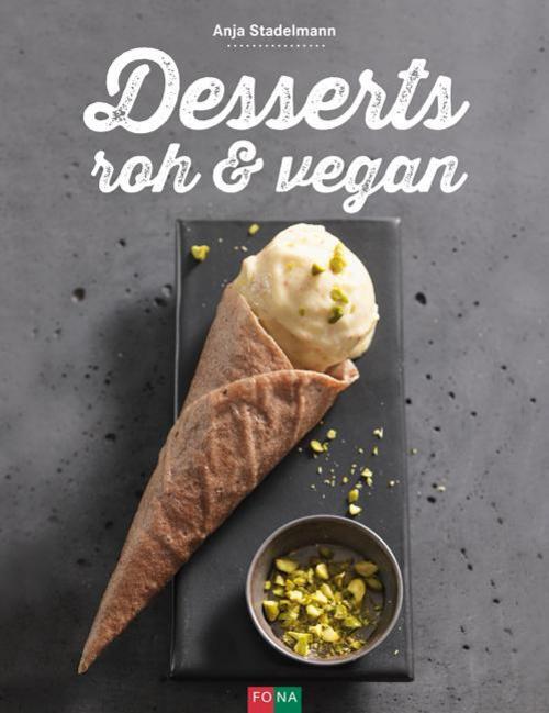 Thumbnail - Desserts Roh & Vegan Anja Stadelmann