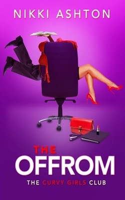 The Offrom: 1 (Curvy Girls Stories), Ashton, Nikki