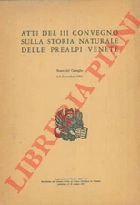 AA.VV. - Atti del III Convegno sulla storia naturale delle Prealpi Venete. (Bos
