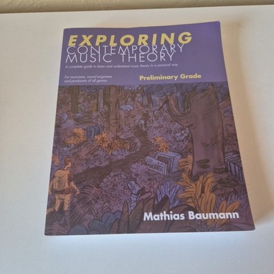 Exploring Contemporary Music Theory - Preliminary Grade: A complete guide to lea