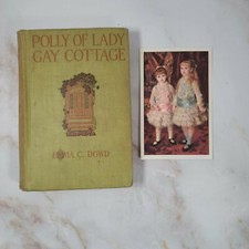 1913 Hardback Book Polly of Lady Gay Cottage Vintage HC Emma C. Dowd + Print