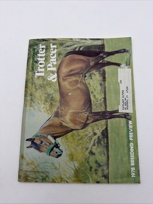 International Trotter & Pacer Magazine January 1978 / Bret s Star 