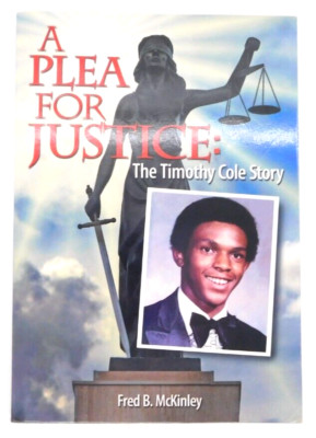 Book A Plea For Justice The Timothy Cole Story McKinley 2010 Eakin Press PB