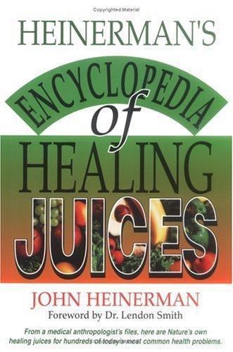Heinerman's Encyclopedia of Healing Juices by John Heinerman (1994, Hardcover)