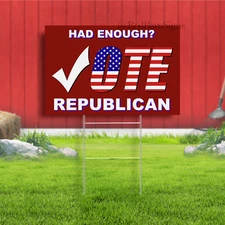 Had Enough Vote Republican Yard Sign US Election 2024 Vote Trump Coroplast Sign