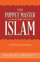 Richard Bennett | The Puppet Master Of Islam | Taschenbuch | Englisch (2022)
