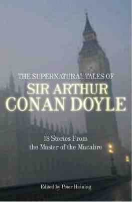 The Supernatural Tales of Sir Arthur Conan Doyle - Hardcover - GOOD